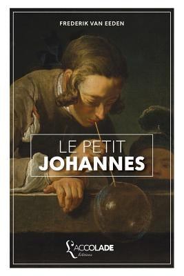 Le Petit Johannes: édition bilingue néerlandais/français (+ lecture audio intégrée) by Paschal, Leon