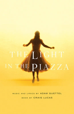The Light in the Piazza by Lucas, Craig