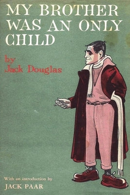 My Brother Was An Only Child by Douglas, Jack