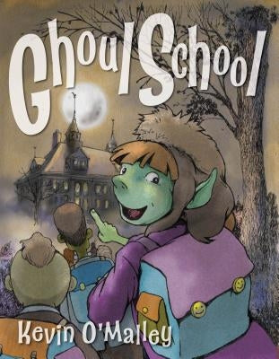 Ghoul School by O'Malley, Kevin