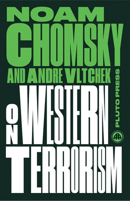 On Western Terrorism - New Edition: From Hiroshima to Drone Warfare by Chomsky, Noam