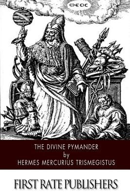 The Divine Pymander by Everard, John