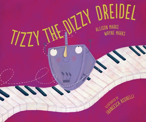 Tizzy the Dizzy Dreidel by Marks, Allison