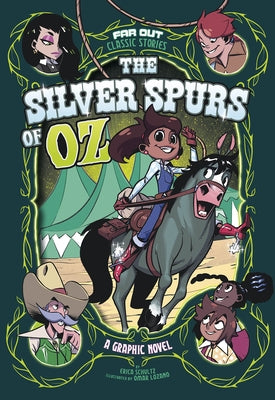 The Silver Spurs of Oz: A Graphic Novel by Schultz, Erica