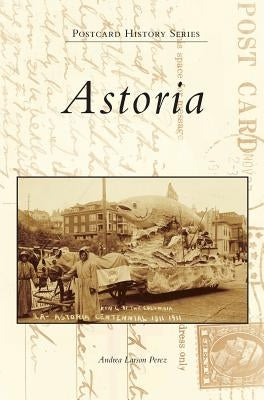 Astoria by Perez, Andrea Larson