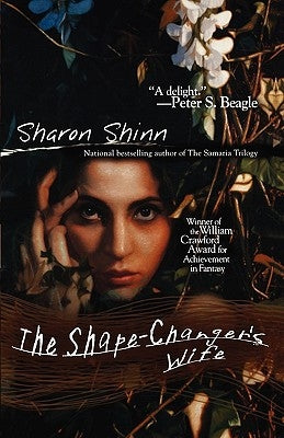 The Shape-Changer's Wife by Shinn, Sharon