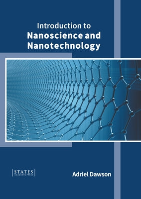 Introduction to Nanoscience and Nanotechnology by Dawson, Adriel