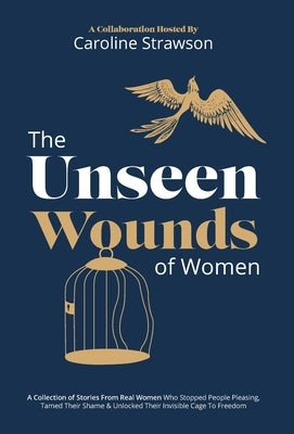 The Unseen Wounds Of Women by Strawson, Caroline
