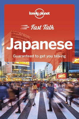 Lonely Planet Fast Talk Japanese 1 by Abe, Yoshi