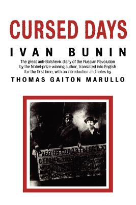 Cursed Days: Diary of a Revolution by Bunin, Ivan