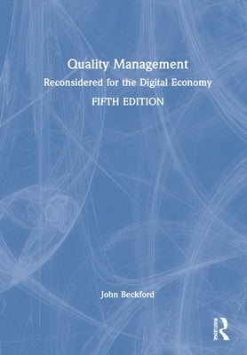 Quality Management: Reconsidered for the Digital Economy by Beckford, John