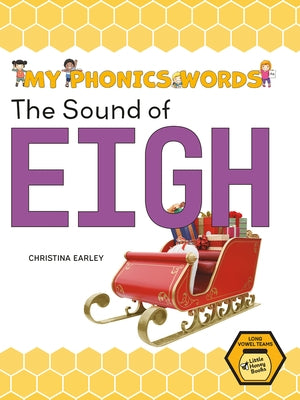The Sound of Eigh by Earley, Christina