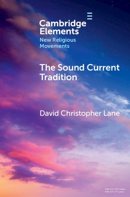 The Sound Current Tradition: A Historical Overview by Lane, David Christopher