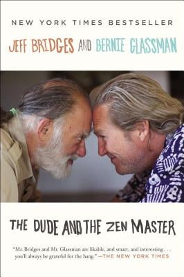 The Dude and the Zen Master by Bridges, Jeff