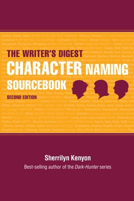 The Writer's Digest Character Naming Sourcebook by Kenyon, Sherrilyn