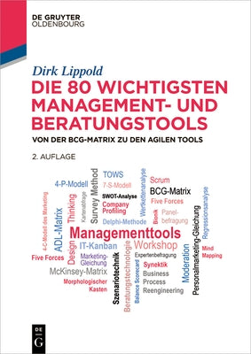 Die 80 wichtigsten Management- und Beratungstools by Lippold, Dirk