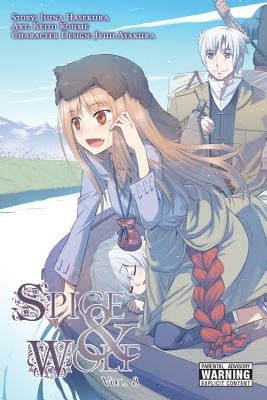 Spice and Wolf, Volume 8 by Hasekura, Isuna