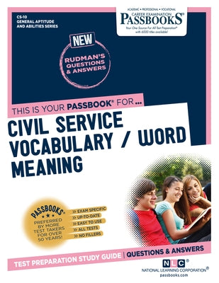 Civil Service Vocabulary / Word Meaning (CS-10): Passbooks Study Guide by Corporation, National Learning