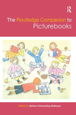 The Routledge Companion to Picturebooks by K&#252;mmerling-Meibauer, Bettina