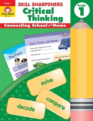 Skill Sharpeners: Critical Thinking, Grade 1 Workbook by Evan-Moor Corporation