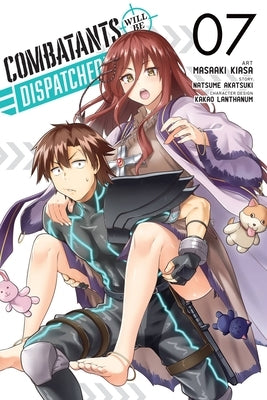 Combatants Will Be Dispatched!, Vol. 7 (Manga) by Akatsuki, Natsume