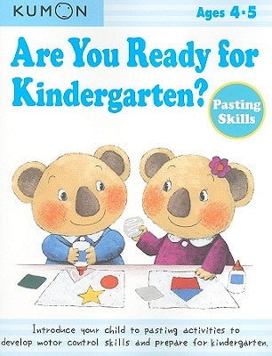 Are You Ready for Kindergarten? Pasting Skills by Kumon Publishing