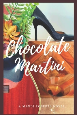 Chocolate Martini by Roberts, Mandi