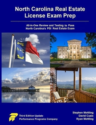 North Carolina Real Estate License Exam Prep: All-in-One Review and Testing to Pass North Carolina's PSI Real Estate Exam by Mettling, Stephen