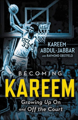 Becoming Kareem by Abdul-Jabbar, Kareem