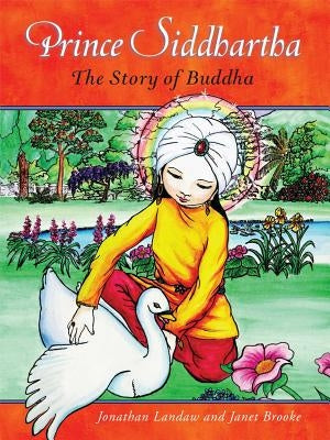 Prince Siddhartha: The Story of Buddha by Landaw, Jonathan