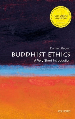 Buddhist Ethics: A Very Short Introduction by Keown, Damien