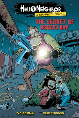 The Secret of Bosco Bay: An Afk Book (Hello Neighbor: Graphic Novel #1): Volume 1 by Gorman, Zac