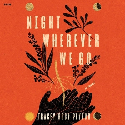 Night Wherever We Go by Peyton, Tracey Rose