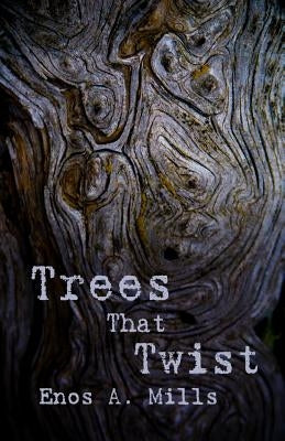 Trees That Twist by Mills, Elizabeth M.