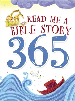 Read Me a Bible Story 365 by Thomas Nelson