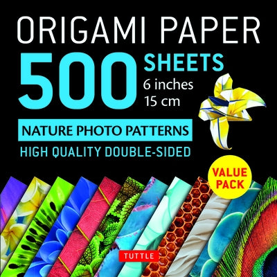 Origami Paper 500 Sheets Nature Photo Patterns 6 (15 CM): Tuttle Origami Paper: Double-Sided Origami Sheets Printed with 12 Different Designs (Instruc by Tuttle Publishing
