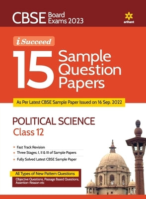 CBSE Board Exam 2023 I-Succeed 15 Sample Papers POLITICAL SCIENCE Class 12th by Raaz, Aditya