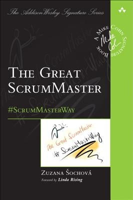 The Great Scrummaster: #Scrummasterway by Sochova, Zuzana