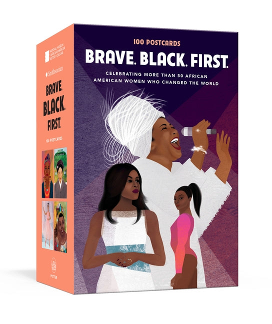 Brave. Black. First.: 100 Postcards Celebrating More Than 50 African American Women Who Changed the World by Hudson, Cheryl Willis