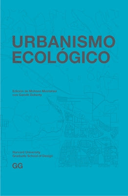 Urbanismo Ecológico by Mostafavi, Moshen