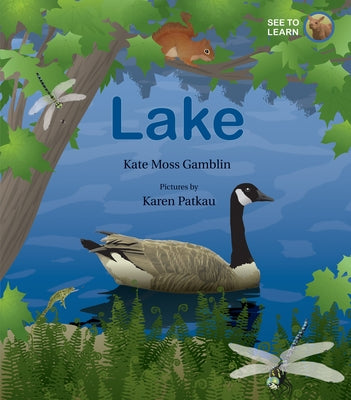 Lake: A See to Learn Book by Moss Gamblin, Kate