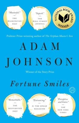 Fortune Smiles: Stories by Johnson, Adam