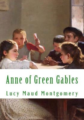Anne of Green Gables: Large Print by Montgomery, Lucy Maud