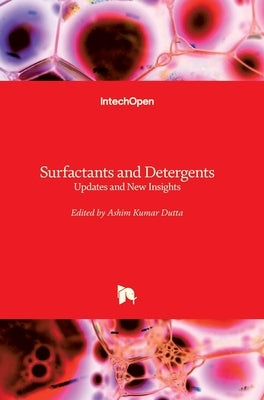 Surfactants and Detergents: Updates and New Insights by Dutta, Ashim