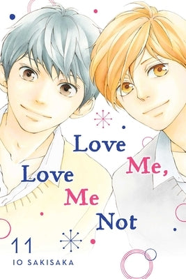 Love Me, Love Me Not, Vol. 11: Volume 11 by Sakisaka, Io