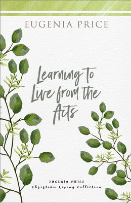 Learning to Live from the Acts by Price, Eugenia