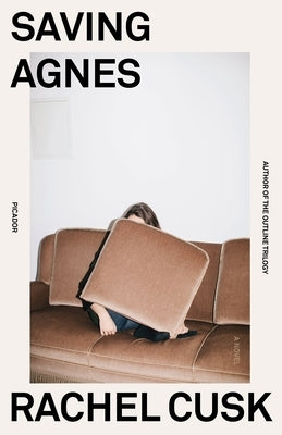 Saving Agnes by Cusk, Rachel