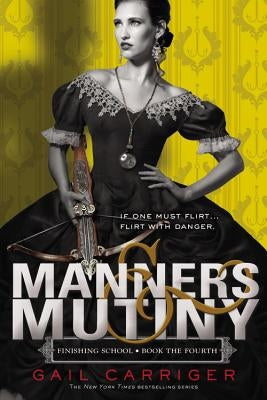 Manners & Mutiny by Carriger, Gail