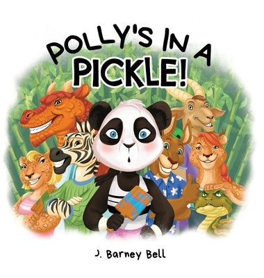 Polly's in a PICKLE! by Bell, J. Barney