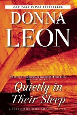 Quietly in Their Sleep: A Commissario Guido Brunetti Mystery by Leon, Donna